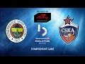 Championship Game Highlights: Fenerbahce Istanbul-CSKA Moscow