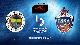 Championship Game Highlights: Fenerbahce Istanbul-CSKA Moscow