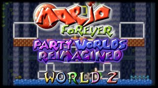Mario Forever Party Worlds Reimagined World 2 Completed