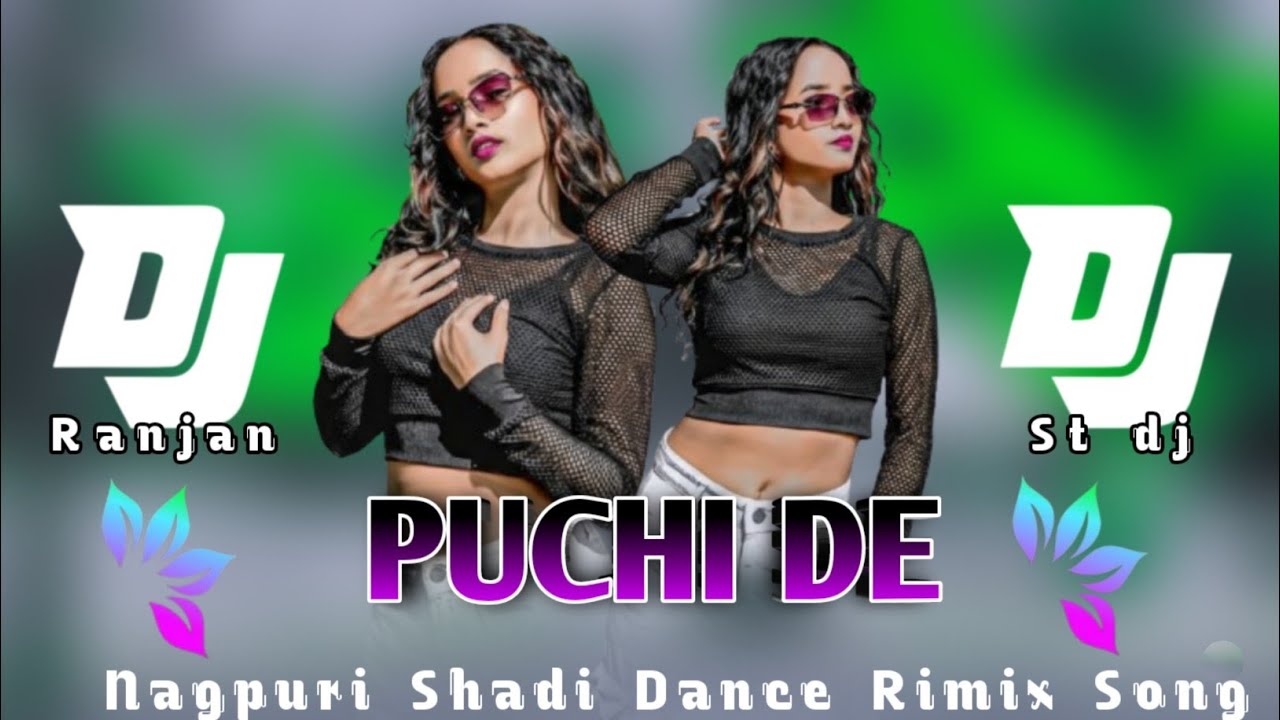 Puchi De Nagpuri Song|Singer Manisha Yadav Nagpuri song|DJ Ranjan St ...