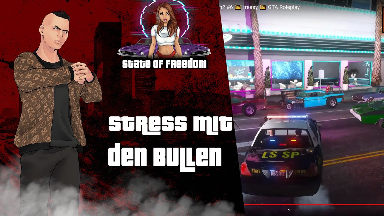 Stress mit den Bullen 👑 State of Freedom Season2 #6 👑 freasy 👑 GTA Roleplay
