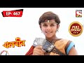 Imagica  | Baalveer - Ep 467 | Full Episode | 1 Aug 2022