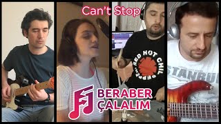 Can't Stop - Beraber Çalalım