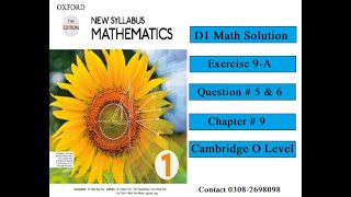 Exercise 9A, Question # 5,6 , Oxford New Syllabus Mathematics, Chap # 9, D1 Solution, O level Math Exercise 9A, Question # 5,6 , Oxford New Syllabus Mathematics, Chap # 9, D1 Solution, O level Math