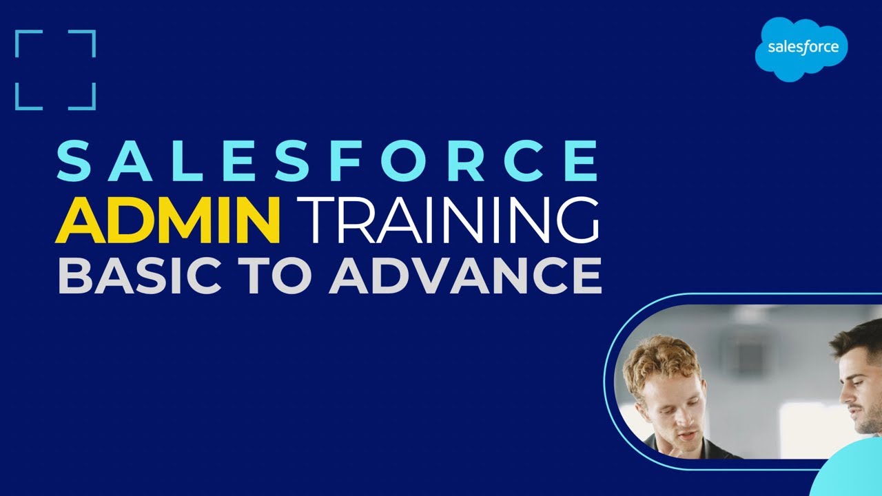 Salesforce Admin Training - Session 2: Navigating the UI, Setup Menu ...