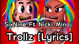 SixNine Ft Nicki Minaj - Trollz [Lyrics]