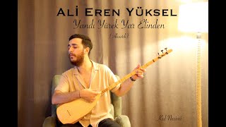 Ali Eren Yüksel - Yandı Yürek Yar Elinden (Live Performance) #nesimi #dost  #deyiş  #türkü Resimi