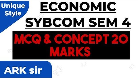 Lec3 Mcq Blanks Concept 20marks  ECONOMICS SyBCOM Sem 4  Important QUESTION MUMBAI UNIVERSITY IDOL