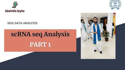 Introduction and workflow of Single-cell RNA-seq |  PART1 | Bioinformatics Course
