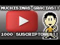 Especial 1000 Suscriptores !!