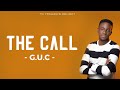 G.U.C || The Call (lyrics video)