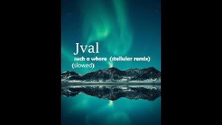 JVLA -such a who*e ( stellular remix )(slowed)