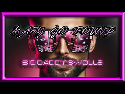 Big Daddy Swolls - Mary Go Round (Official Music Video 2022)