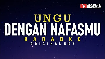 dengan nafasmu - ungu (karaoke)