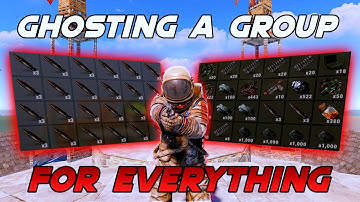 Rust - Ghosting Group for Everything!