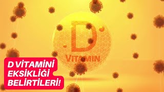 D vitamini eksikliği belirtileri nelerdir?