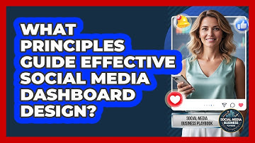 What Principles Guide Effective Social Media Dashboard Design?