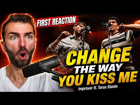 First Time Reaction | Improver ft. Taras Stanin - Change The Way You Kiss Me |