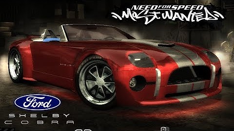 NFS Most Wanted | Ford Shelby Cobra Concept Car Mod Tuning, Test Drive & Gameplay
