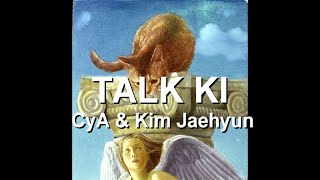 CyA and Jaehyun - TALK KI [HAN | ENG LYRICS]