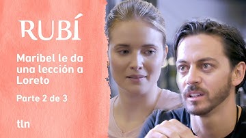 Rubí 2/3: Maribel busca la ayuda de Loreto | C-4 | tlnovelas
