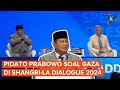 [FULL] Pidato Prabowo di Shangri-La Dialogue 2024, Tegaskan Indonesia Siap Bantu Korban Gaza