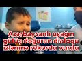 Azərbaycanlı uşağın gülüş doğuran dialoqu izlənmə rekordu vurdu - VİDEO