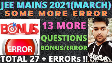 JEE Mains 2021 March | Some More Error + Bonus | Shift Wise Error & Bonus | Marks Vs Percentile |