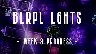 BLRPL LGHTS Week 3 Progress