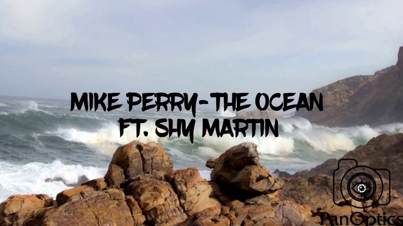 MIKE PERRY - THE OCEAN FT. SHY MARTIN - YouTube