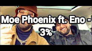 Moe Phoenix ft. Eno - 3% (HÖRPROBE)