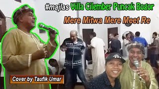 Mere Mitwa Mere Meet Re Cover by Taufik Umar - Villa Cilember Puncak Bogor