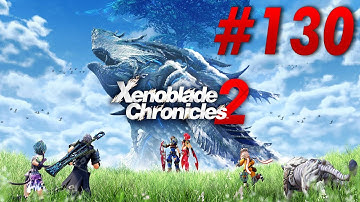 Xenoblade Chronicles 2 Switch Playthrough with Chaos part 130: Saving Pyra