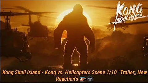 Kong: Skull Island (2017) - Kong vs. Helicopters Scene l Movie clip2021