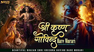 सबसे सुन्दर भजन | Shri Krishna Govind Hare Murari | श्री कृष्णा गोविन्द | New Krishna Bhajan 2025