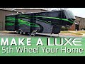 Make a luxe 5th wheel your home  full time fifth wheel life