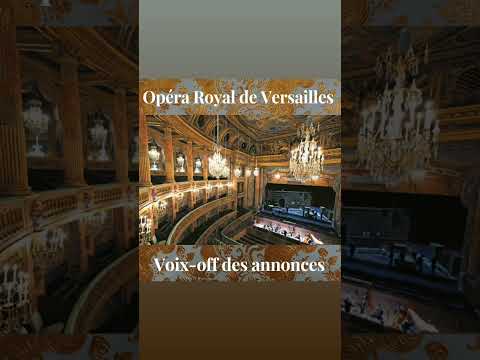 Vidéo Opéra Royal de Versailles (Annonces) - Voix Off: Marilyn HERAUD