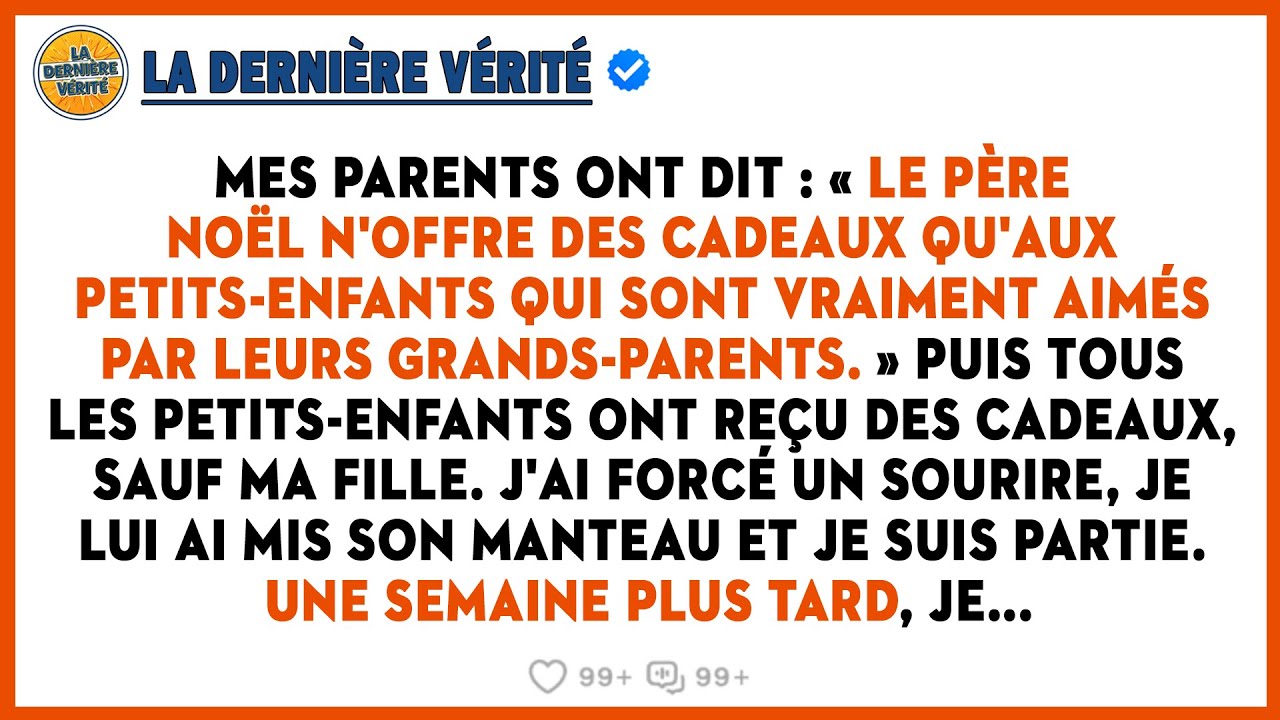 Mes Parents Ont Dit : « Le Père Noël N'offre Des Cadeaux Qu'aux Petits-enfants Qui Sont Vraiment...