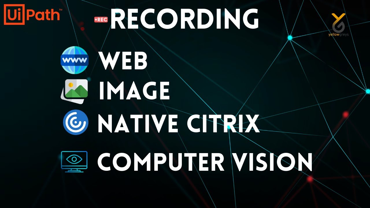 UiPath Recording | Web | Image | Citrix | Computer vision | Part II | Yellowgreys - YouTube