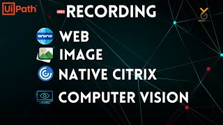 UiPath Recording | Web | Image | Citrix | Computer vision | Part II | Yellowgreys
