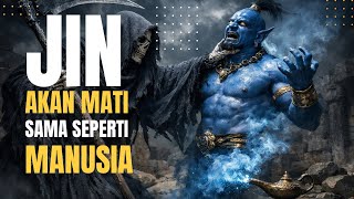 Download Lagu Jin akan mati sama seperti manusia MP3