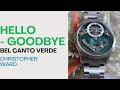 Hello/Goodbye to the Christopher Ward Bel Canto Verde