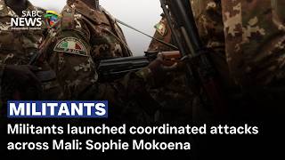 Militants launched coordinated attacks across Mali: Sophie Mokoena