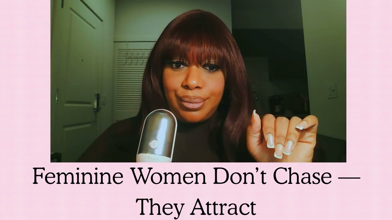Feminine Women Don’t Chase — They Attract | How to Stop Overgiving & Start Receiving