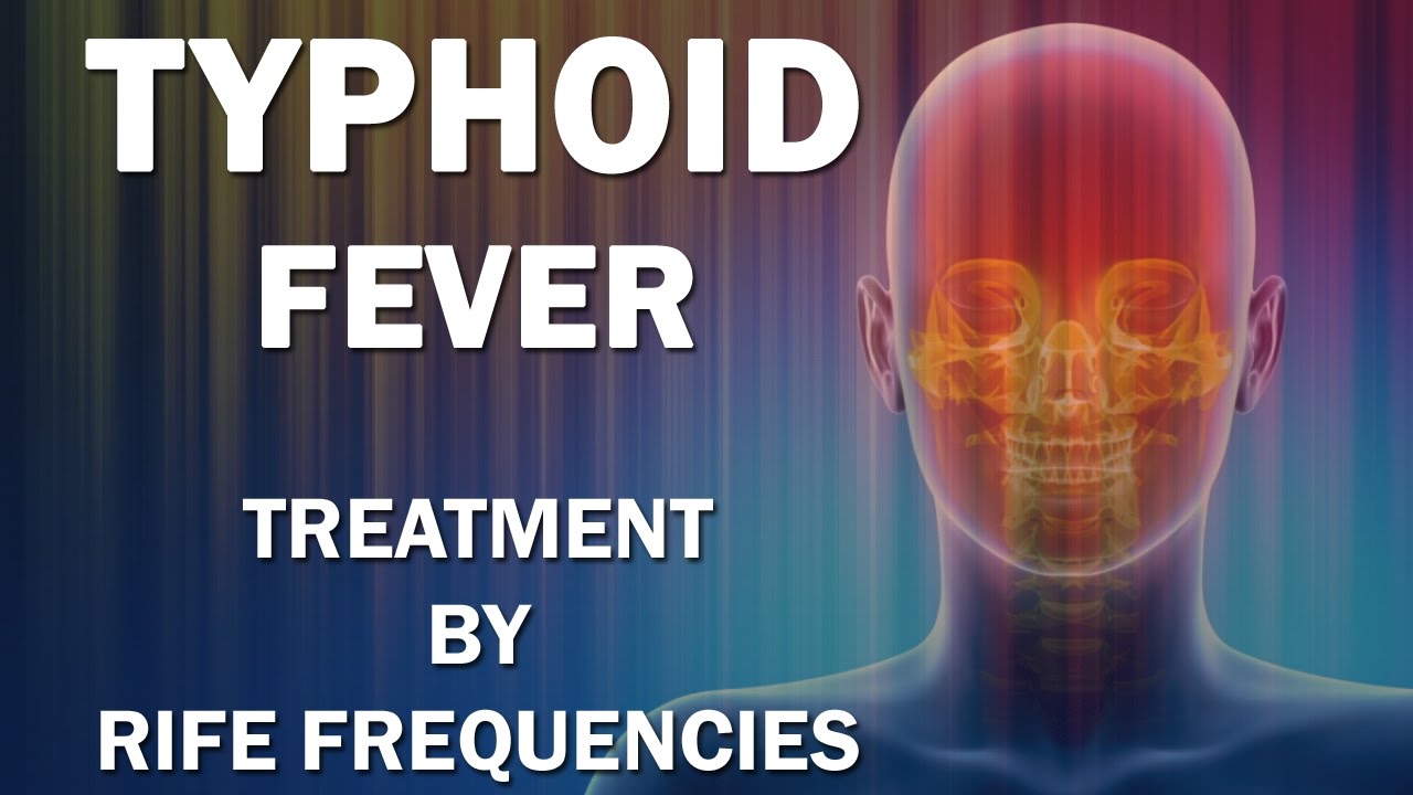 Typhoid Fever - RIFE Frequencies Treatment - Energy & Quantum Medicine with Bioresonance