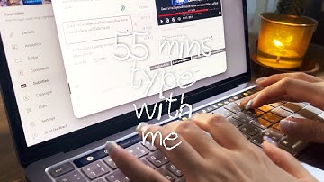 55 mins type with me l typing asmr, no talking, no music, macbook keyboard, working with me