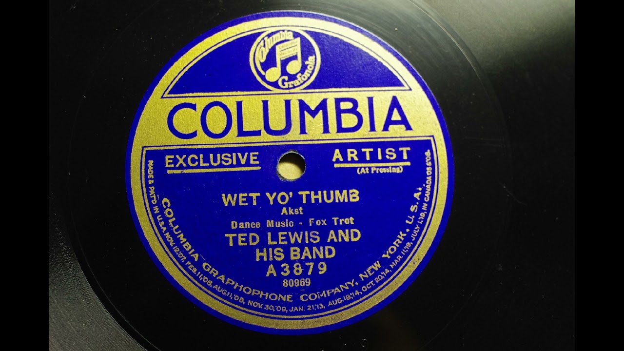 TED LEWIS AND HIS BAND,{WET YO' THUMB} 1923.