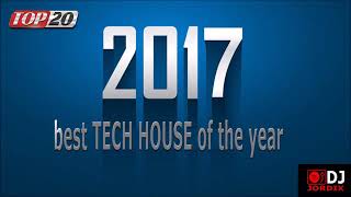 TOP20 TECH HOUSE best tracks 2017   Best of year + tracklist