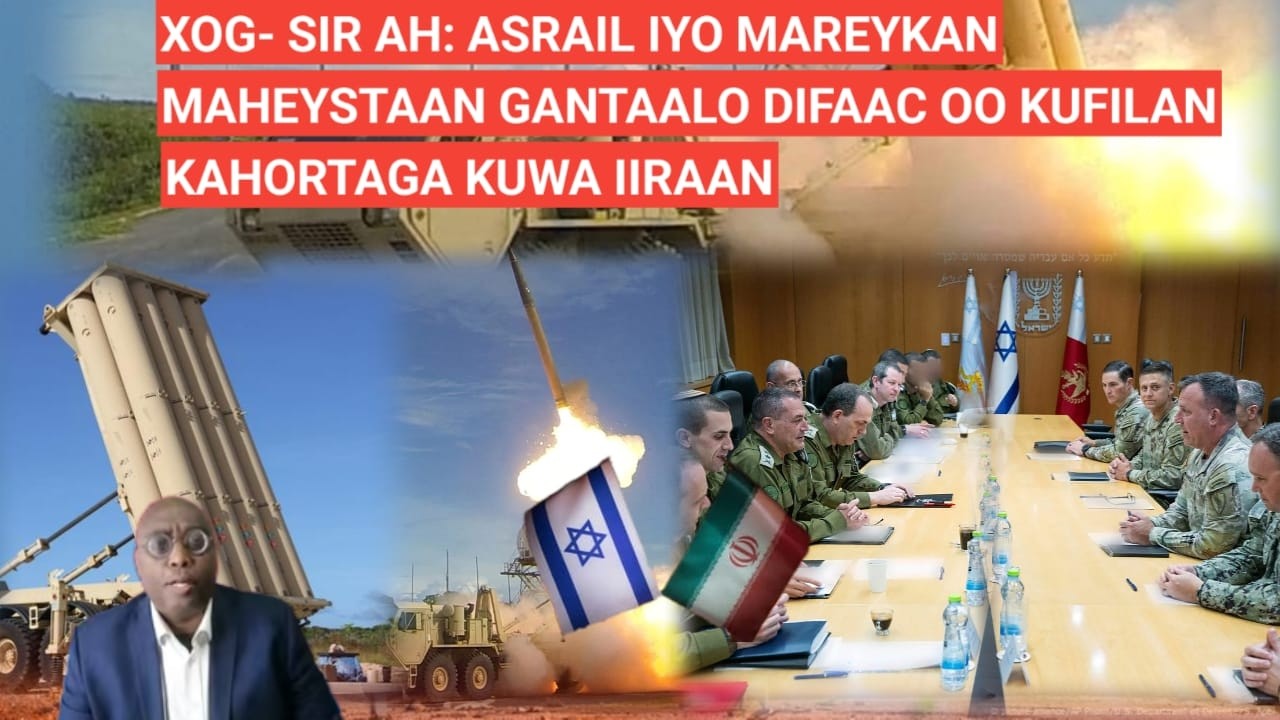 BARN.1AAD: XOG- SIR AH: ASRAIL IYO MAREYKAN MAHEYSTAAN GANTAALO DIFAAC OO KUFILAN KAHORTAGA IRAN,