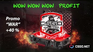 CSGO.NET / CSGO.COM case / Open case / EASY Profit / Promo "WAR" +40 % // Profit 100%